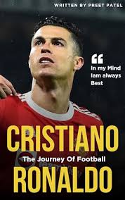 The Journey of a Football Legend cristiano ronaldo